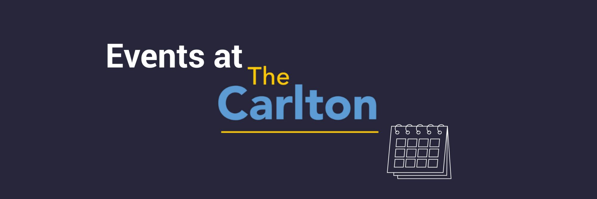 Events at the Carlton